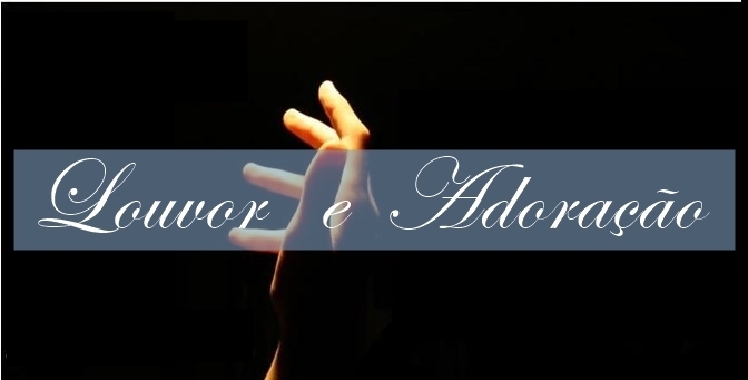 Estudo Sobre Louvor e Adoração :: Oholyao em Queimados RJ